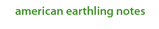 american earthling notes
