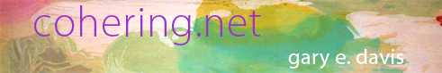 cohering.net gary e. davis berkeley